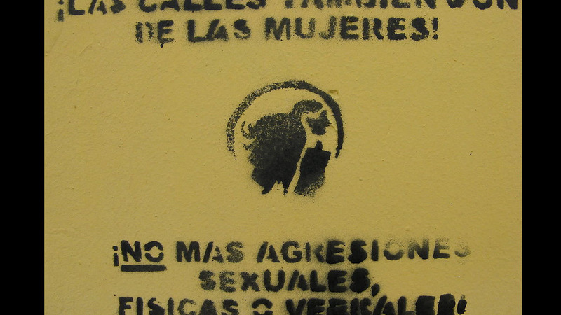 A poster in Spanish reading &quot;The streets, also, are for women! No more sexual-abuse, physical or verbal violence.&quot;